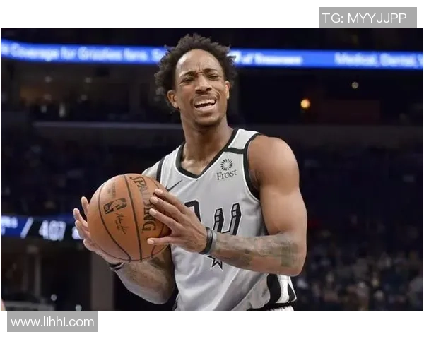 德马尔德罗赞的篮球之路与心灵成长的故事分享 德马尔德罗赞的篮球之路与心灵成长的故事分享